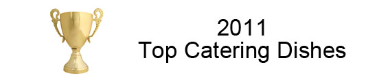 Top Catering Dishes 2011
