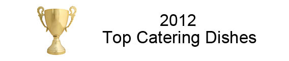Top Catering Dishes 2012